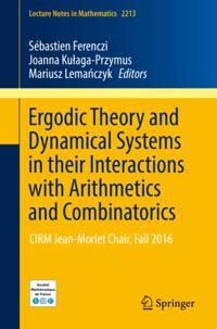 Ergodic Theory And Dynamical Systems In Their Interactions With Ergodic Theory And Dynamical Systems In Their Interactions With