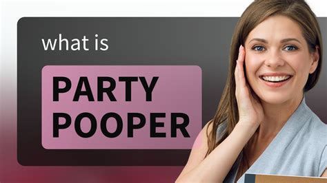 Party Pooper Meaning And Examples Youtube Party Pooper Meaning And Examples Youtube