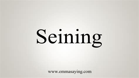 Seining Pronunciation