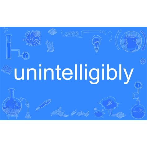 Unintelligibly